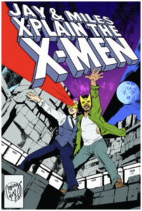 Jay and Miles X-Plain the X-Men art